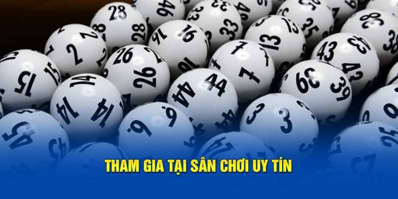 Kinh nghiệm bắt lô đề cần tham gia tại sân chơi uy tín